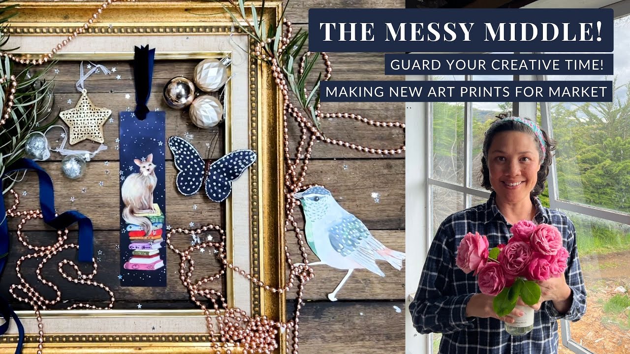The Messy Middle: look at all my projects. Making new art prints for market.