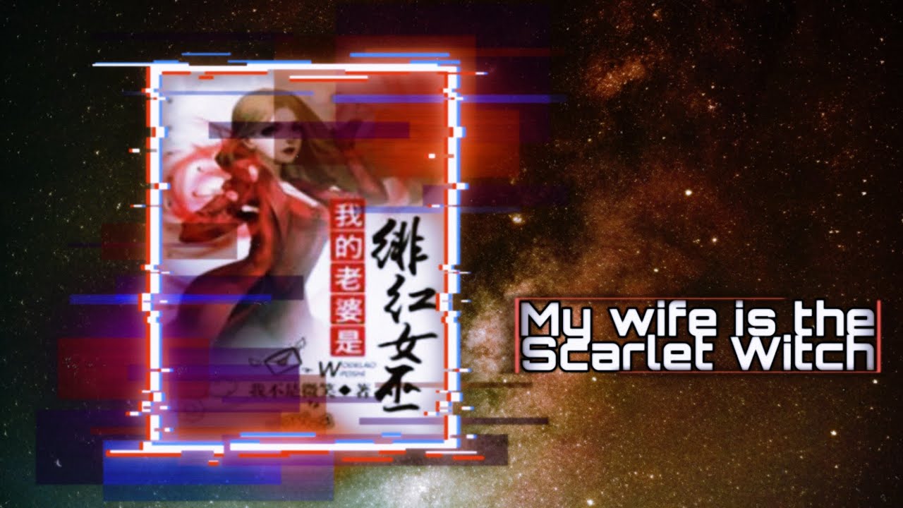 Mi Esposa es la Bruja Escarlata Capitulo 1 al 20