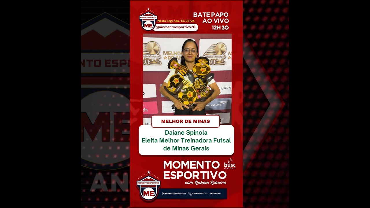Momento Esportivo Ao vivo com Daiane Spinola - eleita melhor técnica de futsal de Minas Gerais