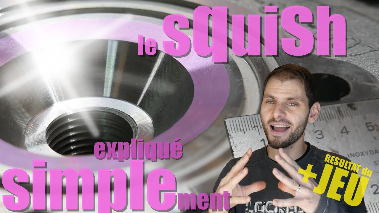 le SQUISH : explication, mesure réglage : On va ENFIN comprendre ce que c'est ! + RESULTAT JEU !