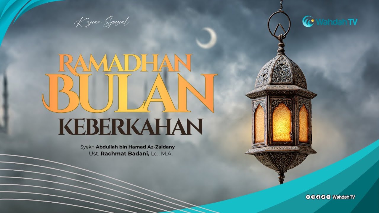 Ramadhan Bulan Keberkahan - Syekh Abdullah bin Hamad Az-Zaidany  Hafizhahullah