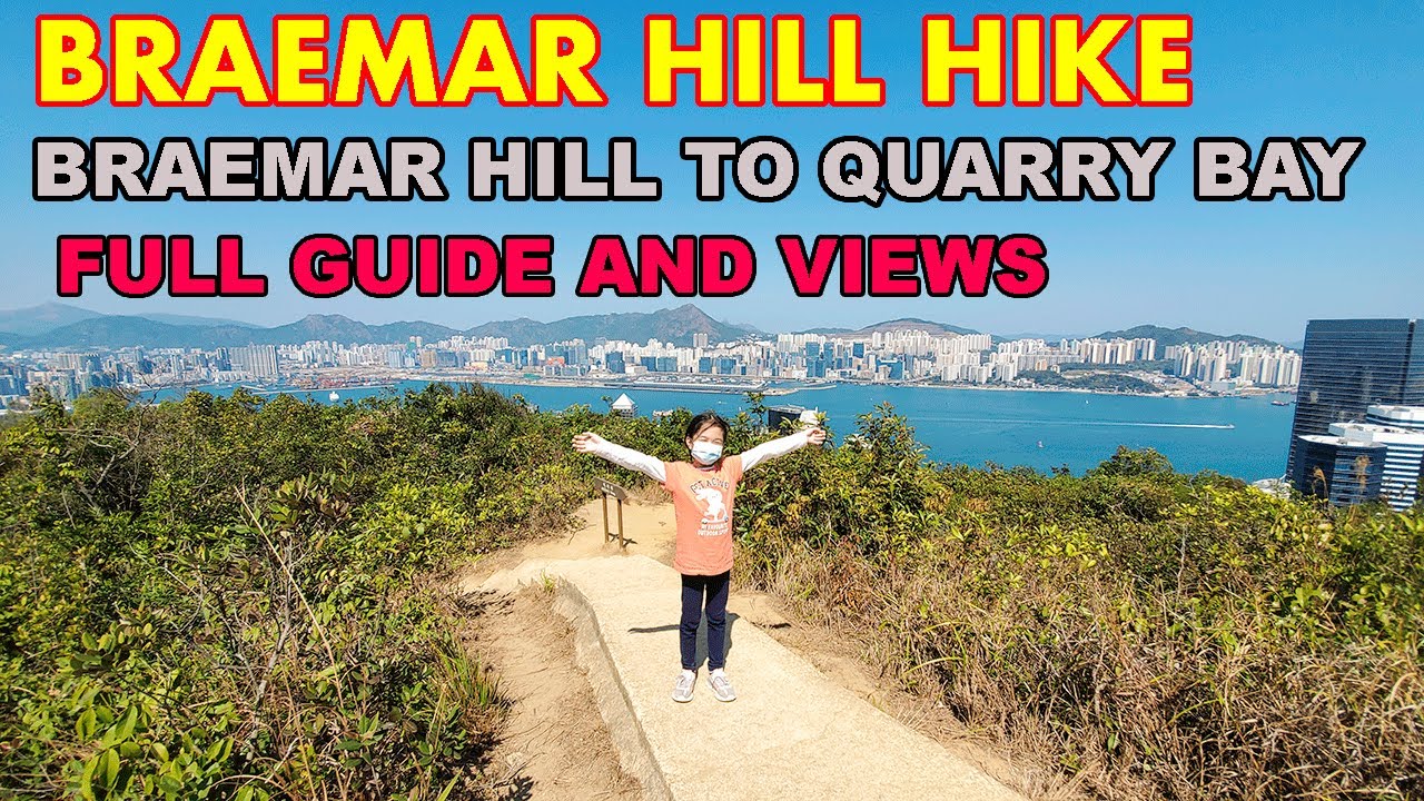BRAEMAR HILL HIKE | BRAEMAR HILL TO QUARRY BAY | HONG KONG | FULL GUIDE AND VIEWS