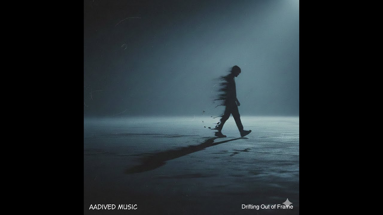 Drifting Out of Frame | Official Visual | Aadived Music