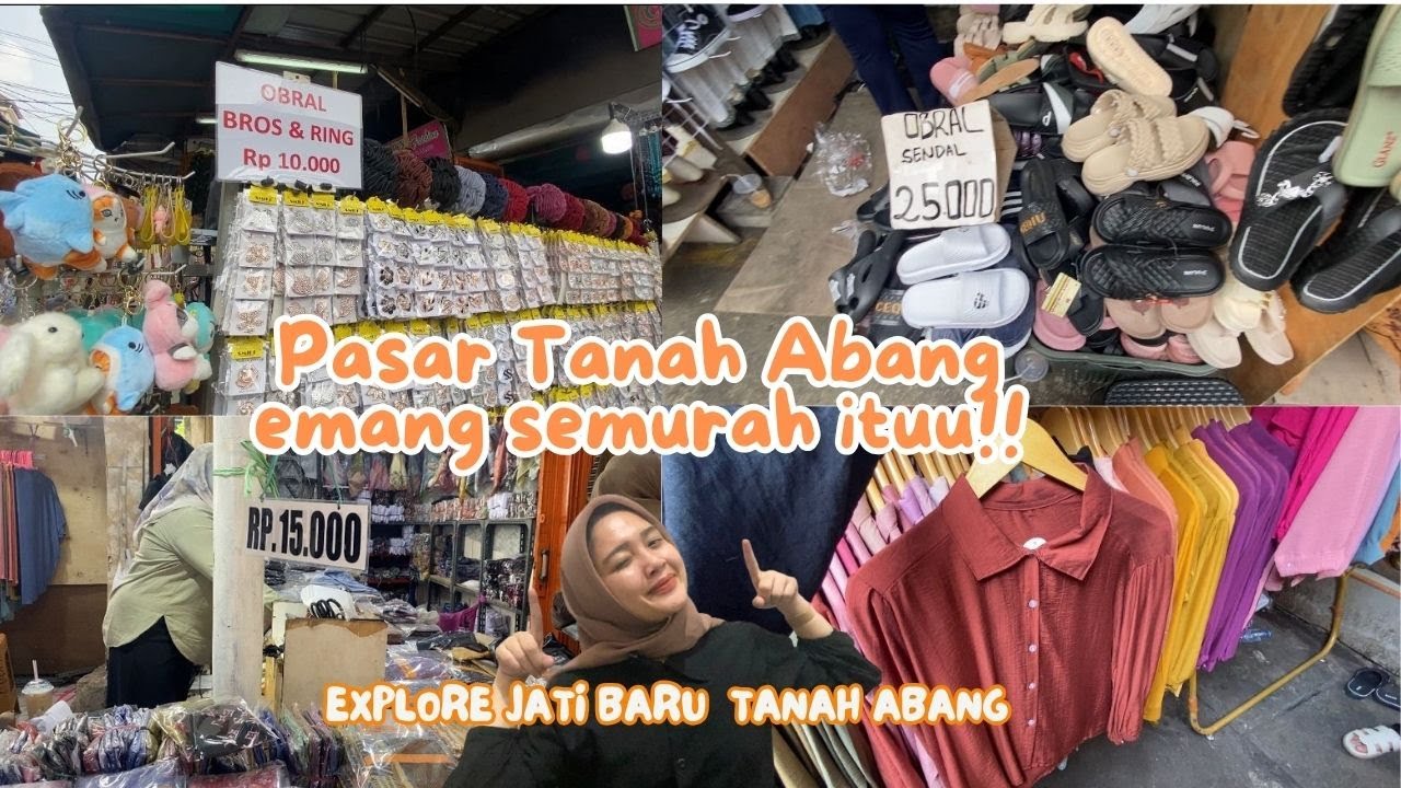 INTIP MURAHNYA BARANG2 DI TANAH ABANG | JATI BARU TANAH ABANG!!