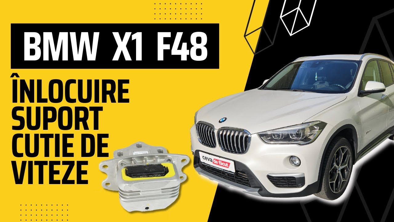 BMW X1 F48 - Înlocuire suport cutie de viteze
