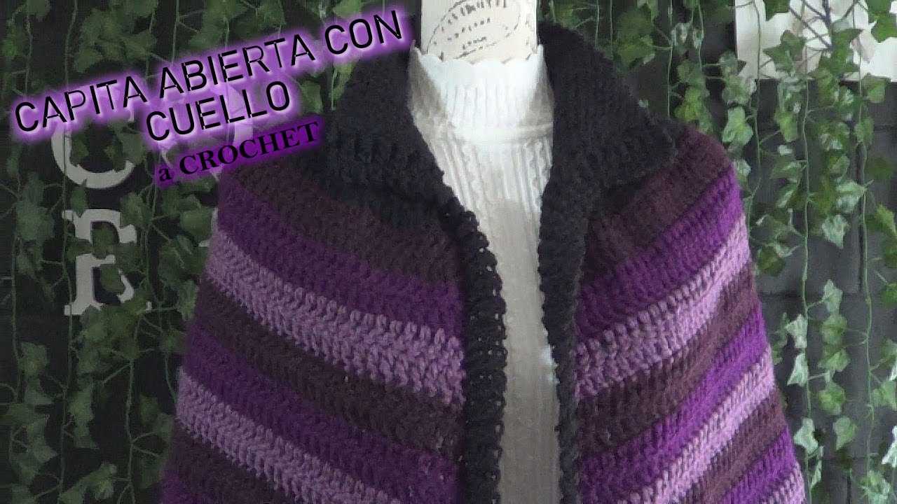CAPITA a CROCHET ABIERTA con CUELLO sueper FACIL TODAS LAS TALLAS