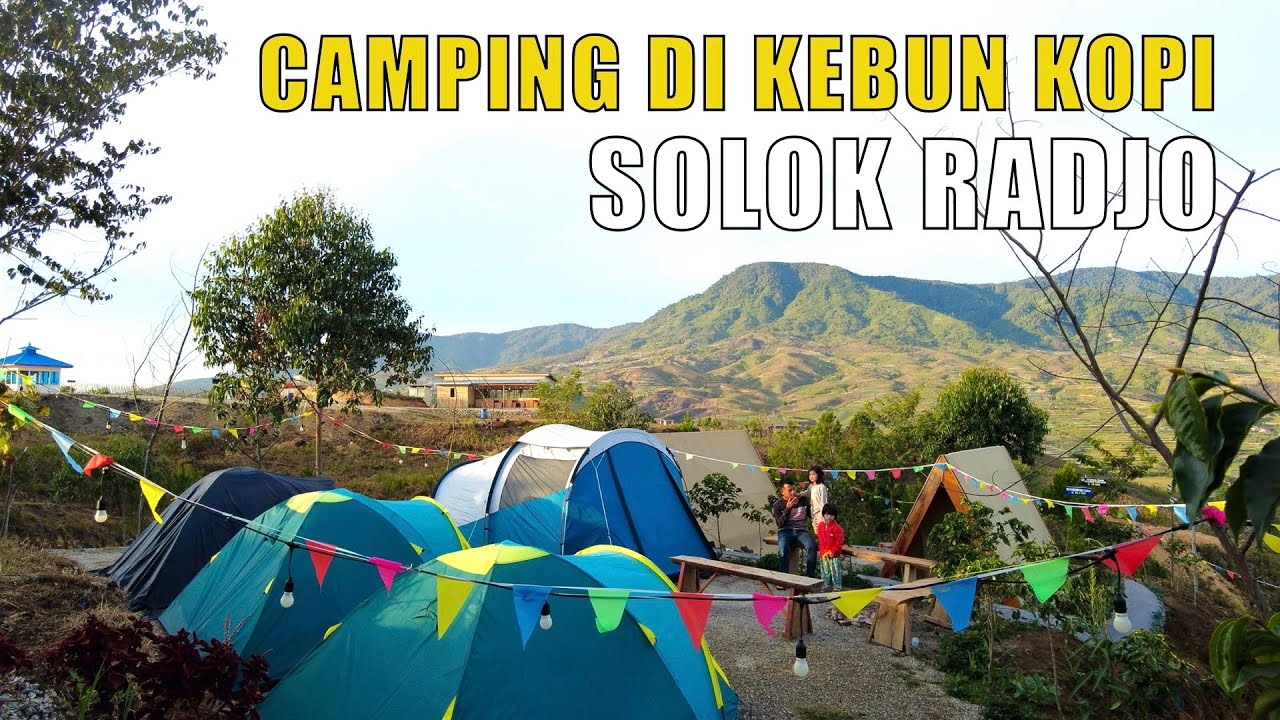 Camping di Solok Radjo | Menikmati Kopi Solok Radjo | Tempat Camping Baru di Sumatera Barat