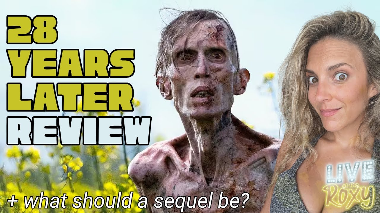 28 Years Later + what do we want in our sequels?