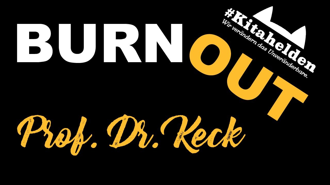 BURNOUT - Prof. Dr. Dr. Keck hilft! #Kitahelden