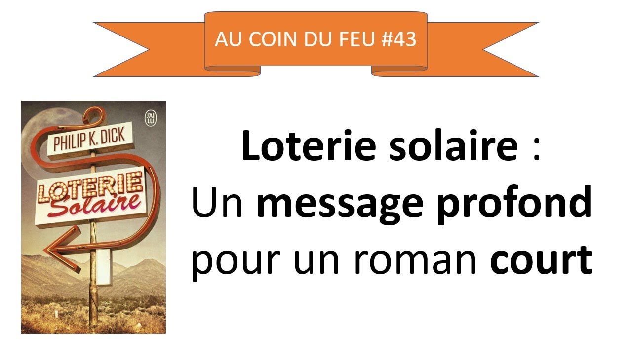 Au Coin du Feu #43 - Loterie solaire de Philip K. Dick
