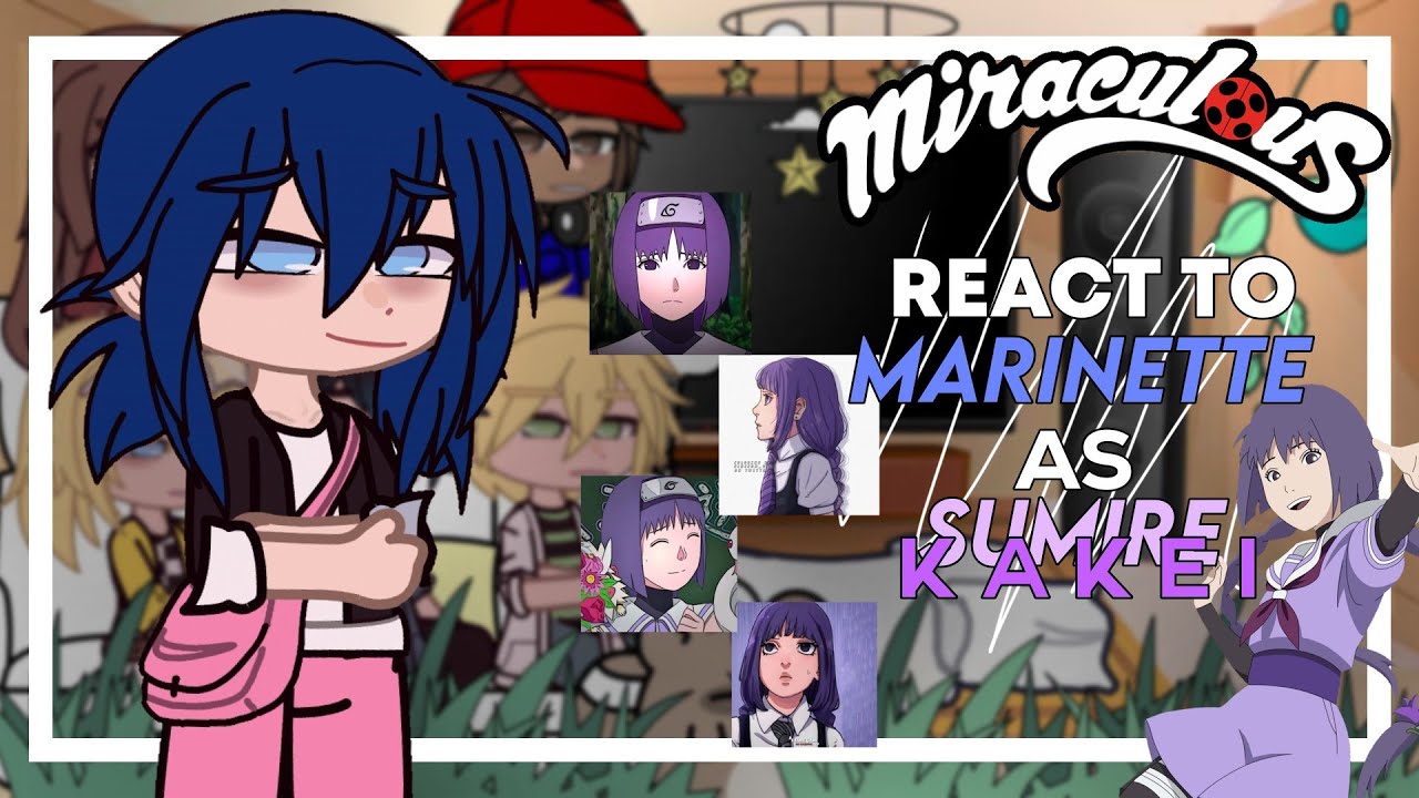 🇧🇷🇺🇲 | Mlb react to Marinette as Sumire Kakei | Gacha club | Mlb x Boruto \\ [𝓚𝓪𝔀𝓪𝓢𝓾𝓶𝓲] 1/1