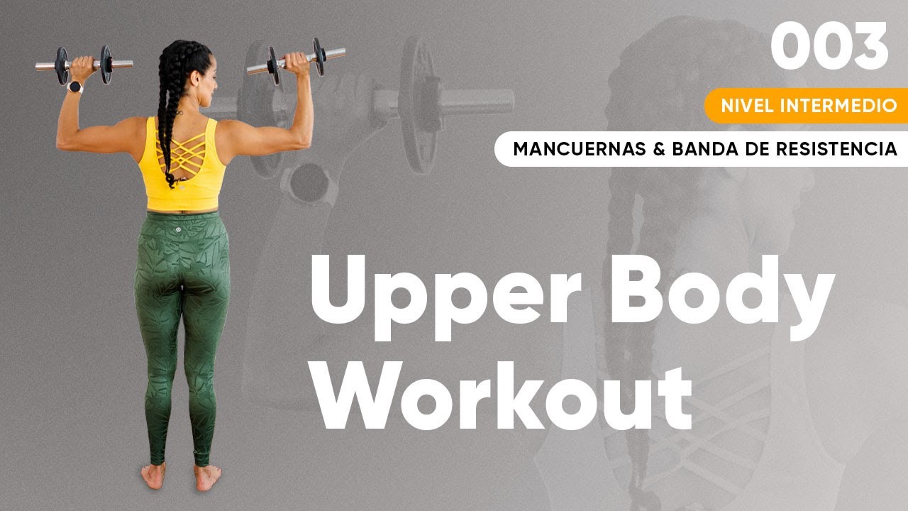 Entrenamiento Upper Body | 60 minutos