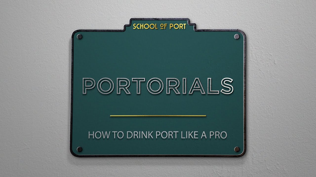 HOW TO DRINK PORT LIKE A PRO | Portorials