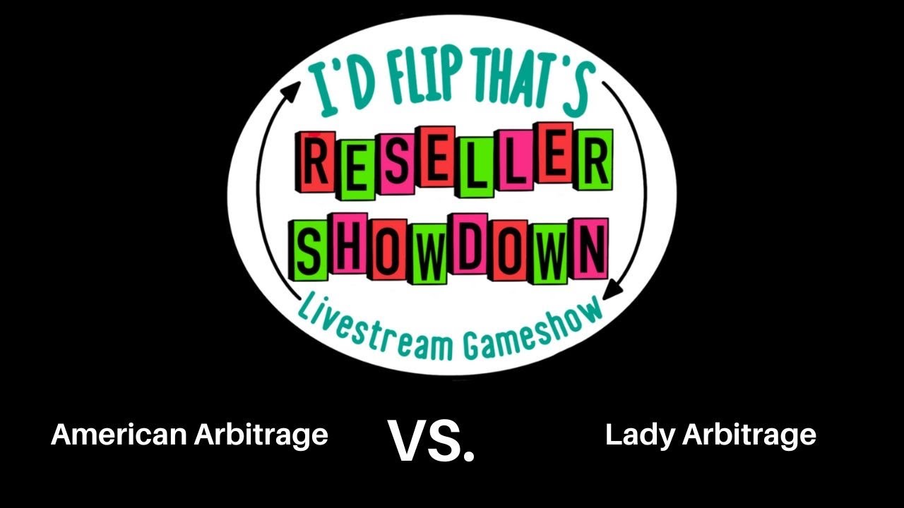THE RESELLER SHOWDOWN GAME SHOW LIVESTREAM EP. 6 LADY ARBITRAGE VS. AMERICAN ARBITRAGE