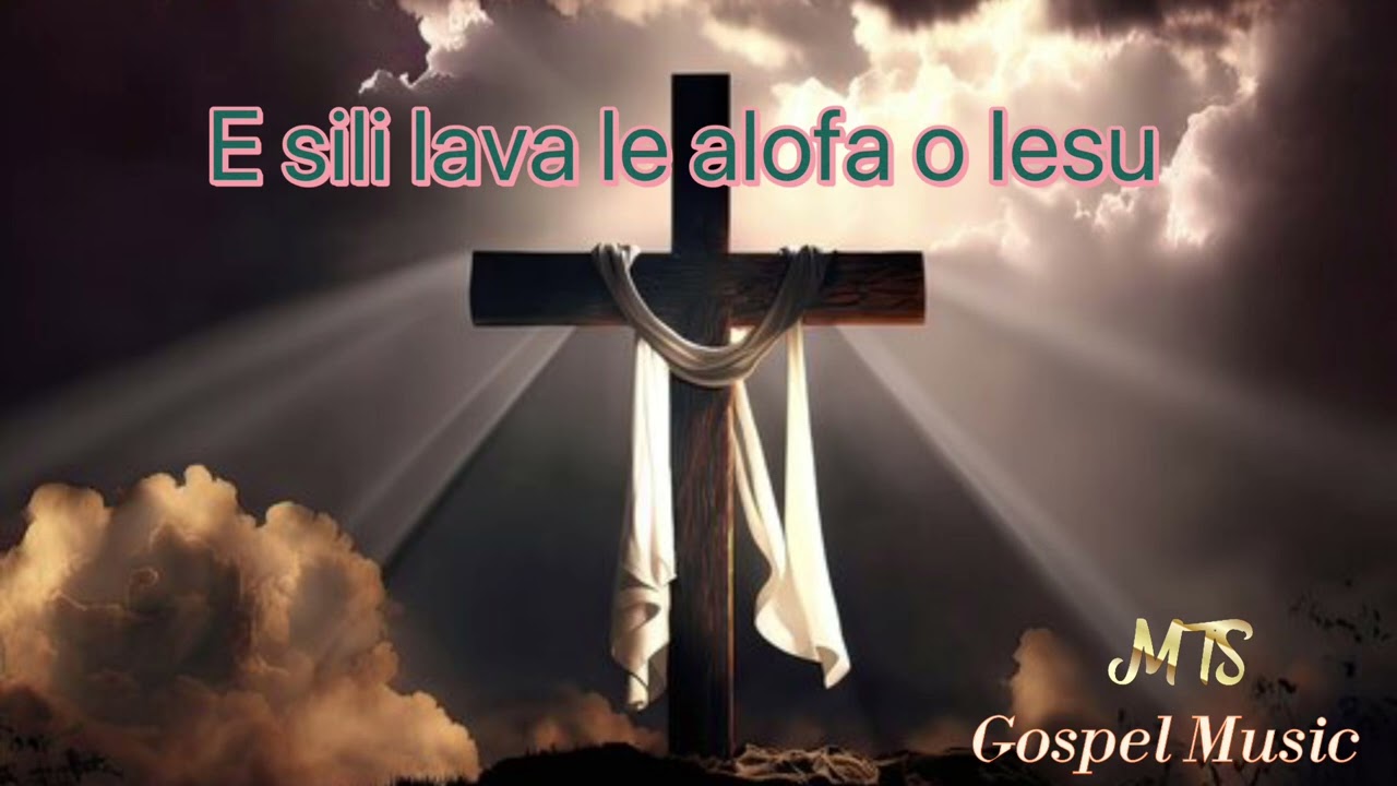 E sili lava le alofa o Iesu | cover | Samoan Gospel Music by MtS