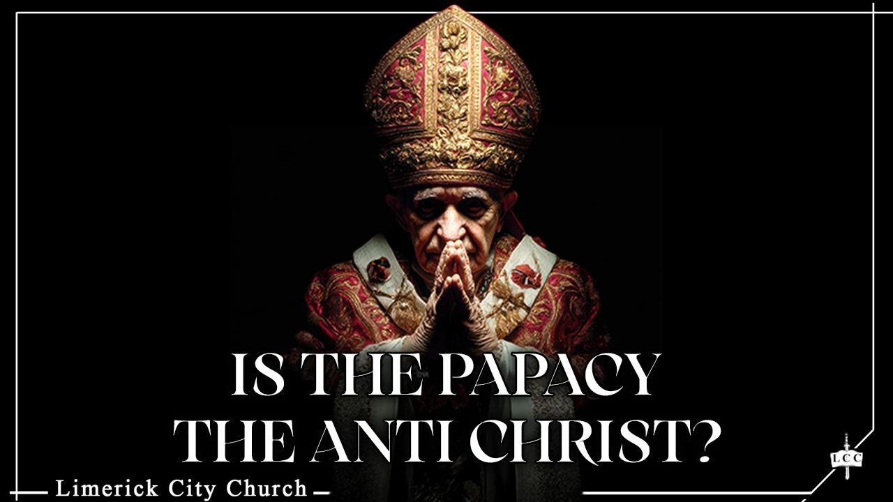 12. Is the Papacy the Antichrist? - Keith Malcomson