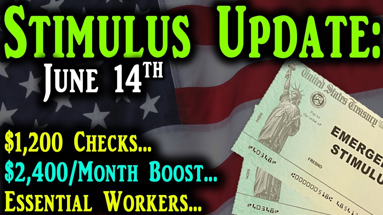 Second Stimulus Check Update: $1200 Stimulus Check | $2400 Stimulus Boost | Essential Workers