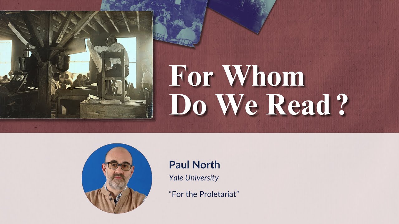 For Whom Do We Read? — “For the Proletariat” | Paul North