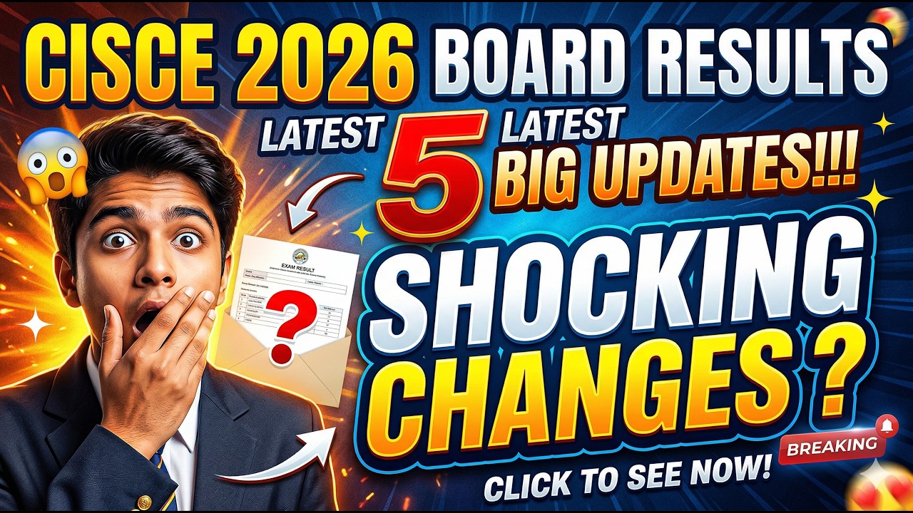 CSE & ISC 2026 Board Exam Big Breaking News: CISCE 2026 Latest Changes & Review Rules Explained 🔥