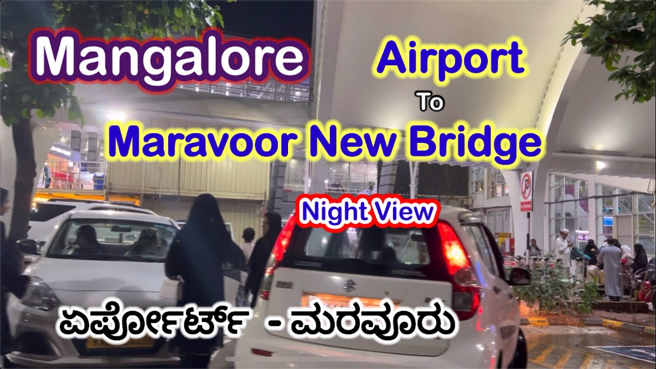 Mangalore AirPort to Maravoor New Bridge - Night view