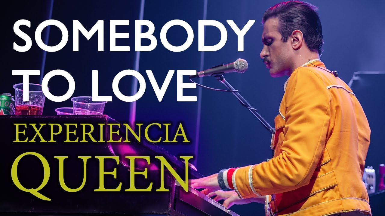 Experiencia Queen - Somebody to Love (en vivo)