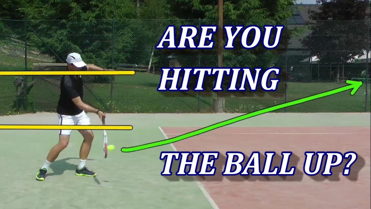 Why You Should (Almost) Always Hit The Ball Up In Tennis