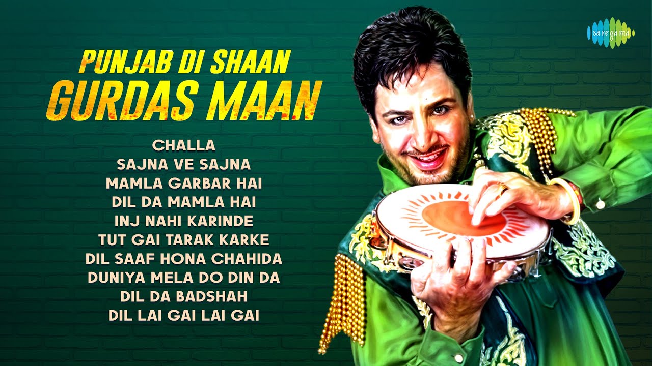 Punjab Di Shaan - Gurdas Maan | Challa | Sajna Ve Sajna | Old Punjabi Songs