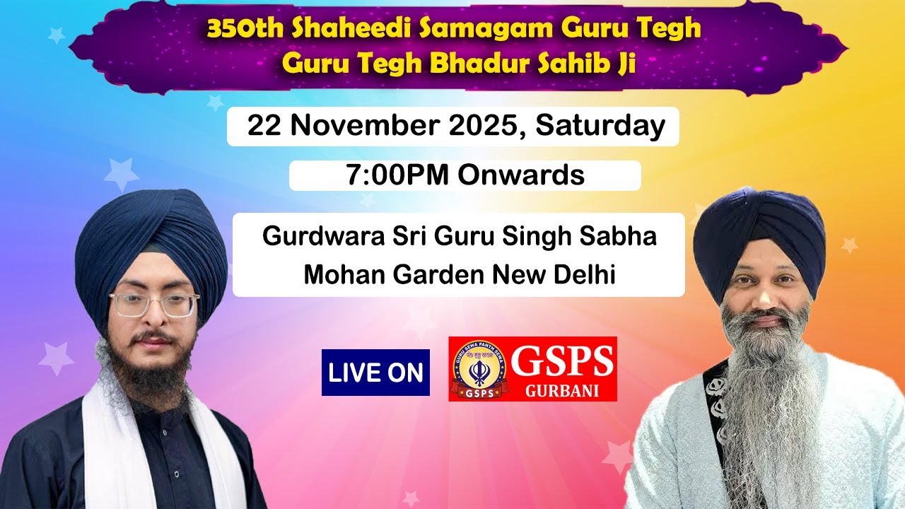 Live! 350th Shaheedi Samagam From Gurdwara Sri Guru Singh Sabha Mohan Garden New Delhi