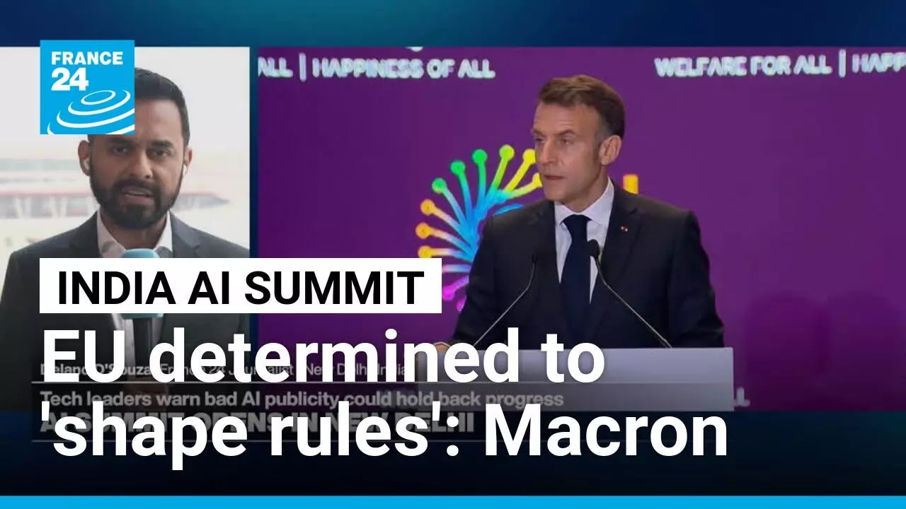 Macron tells India AI summit Europe is determined to 'shape rules' with allies • FRANCE 24 English