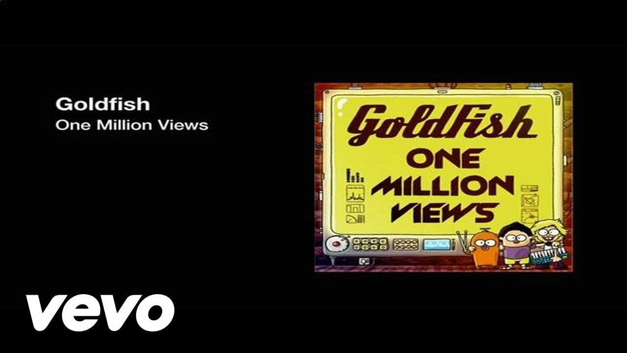 Goldfish - One Million Views ft. John Mani