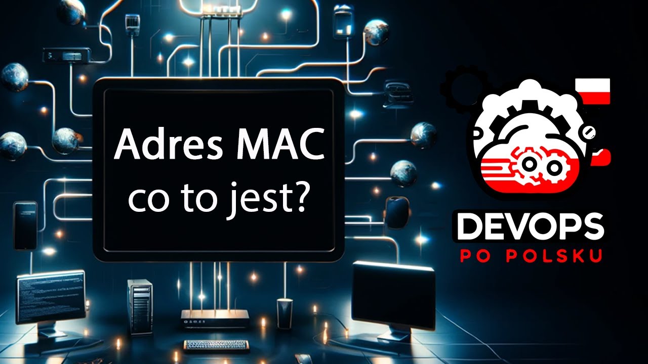 Adres MAC - co to jest? Teoria i praktyka!