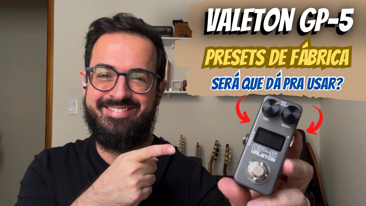 Valeton GP-5 - Presets de Fábrica (será que são bons?)