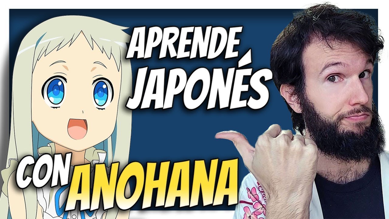 Aprende JAPONÉS con la CANCIÓN de ANOHANA: Base Secreta || La flor que vimos aquel día 🌷