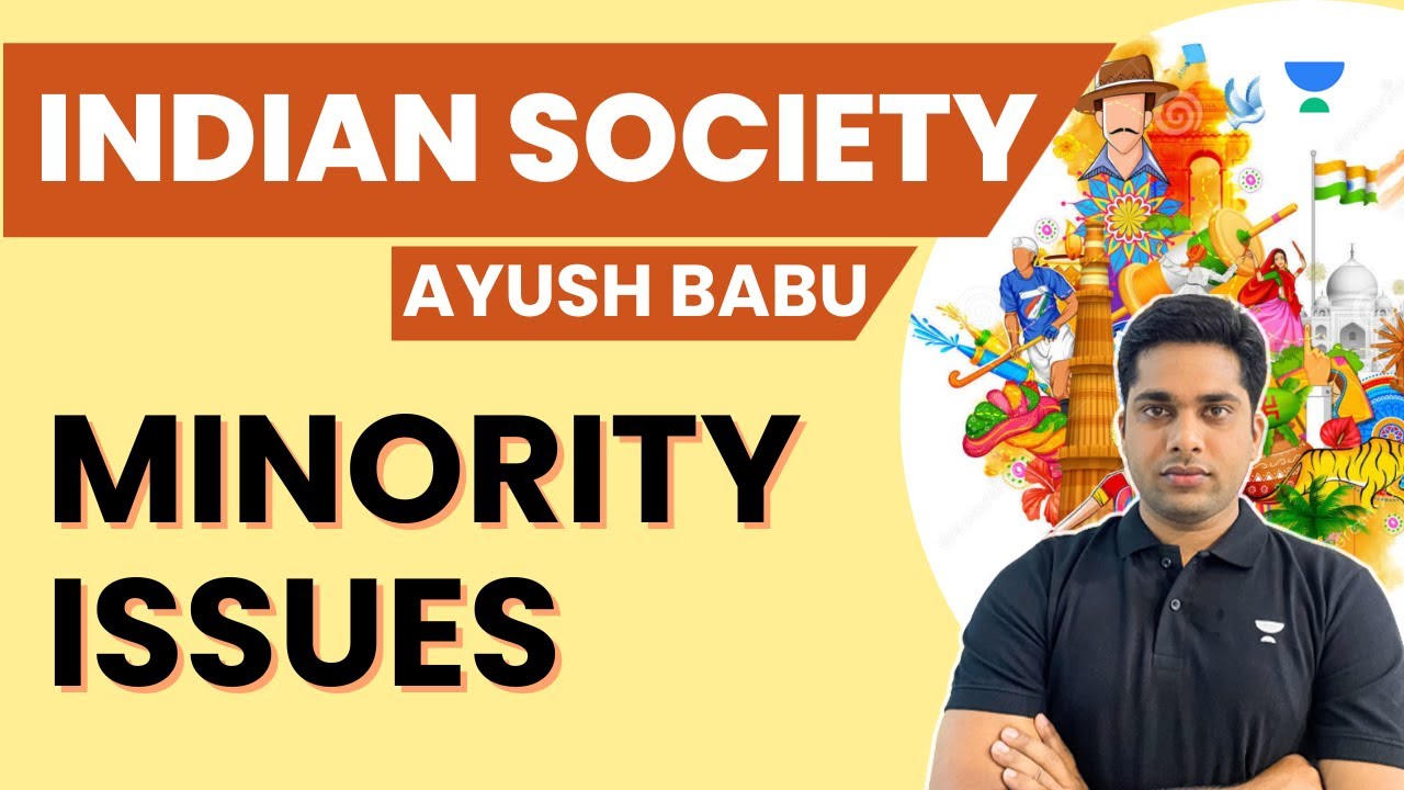 Indian Society | Minority Issues | UPSC CSE 2024 | Ayush Babu