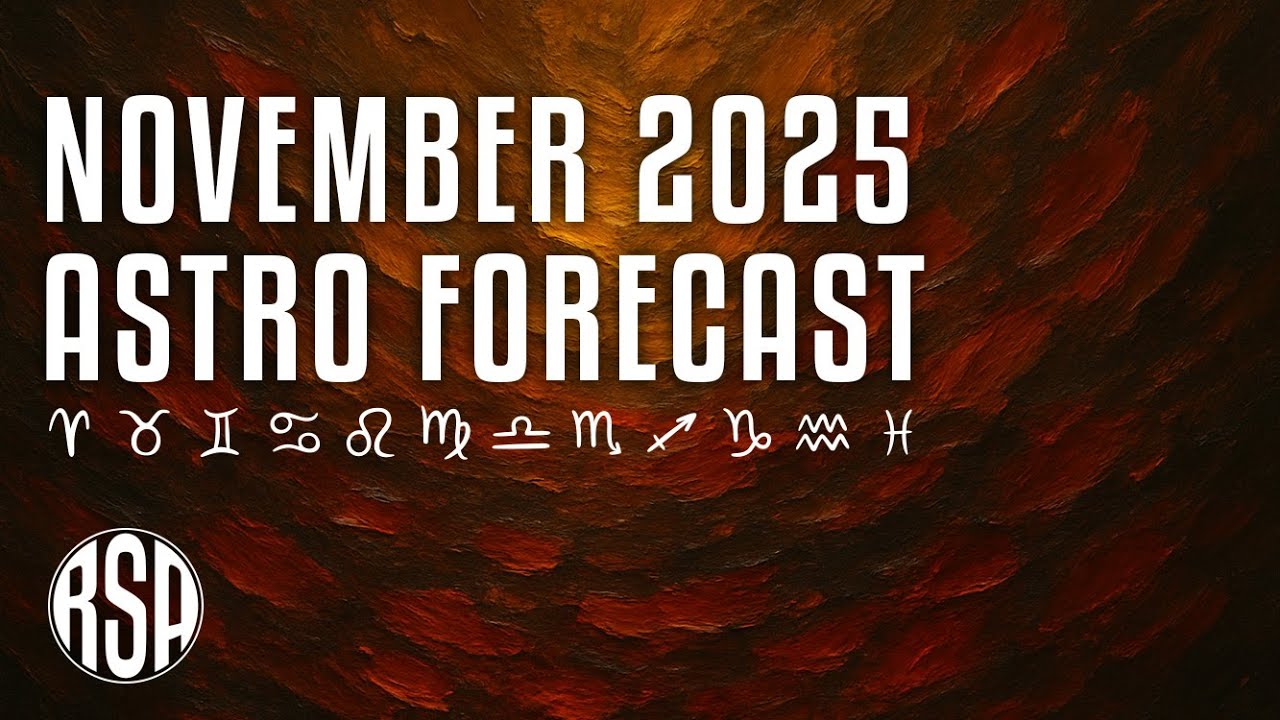 November 2025 Astrology Forecast I All 12 Signs