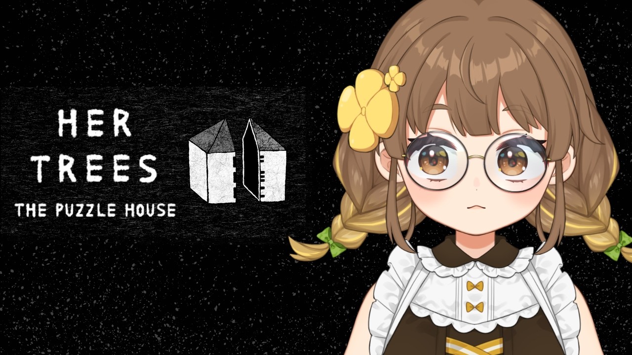 HER TREES : THE PUZZLE HOUSE｜パズルのおうちであそぼう【 中岡なあか / 個人Vtuber 】