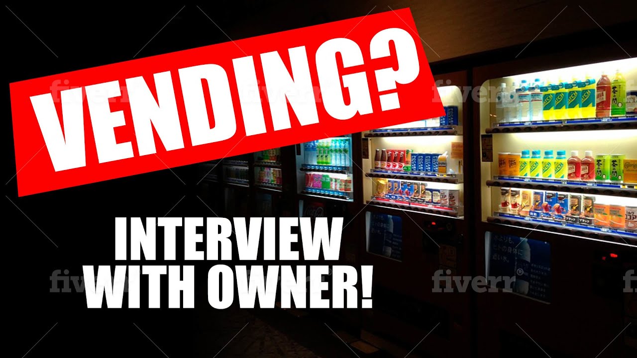 Vending Machine Business - Tips, Tricks &  Truth!