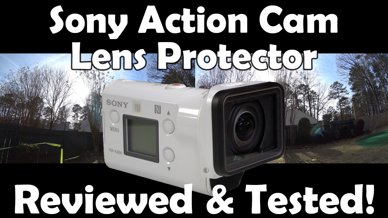 Sony AKA-MCP1 Lens Protector for FDR-X3000 Action Camera Tested and Reviewed