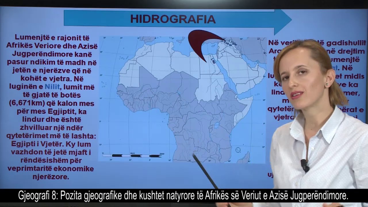 Gjeografi 8 - Pozita gjeografike dhe kushtet natyrore të Afrikës së Veriut e Azisë Jugperëndimore.