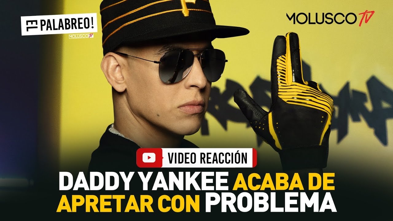 Daddy Yankee rompió con el estreno de PROBLEMA #ElPalabreo #VideoReaccion