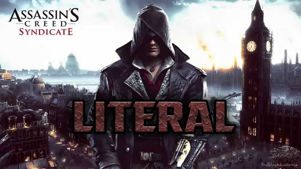 Литерал - Assassin's Creed Syndicate