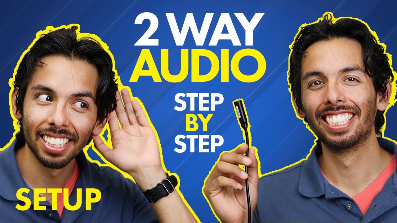 Two Way Audio Setup: STEP BY STEP 🔊