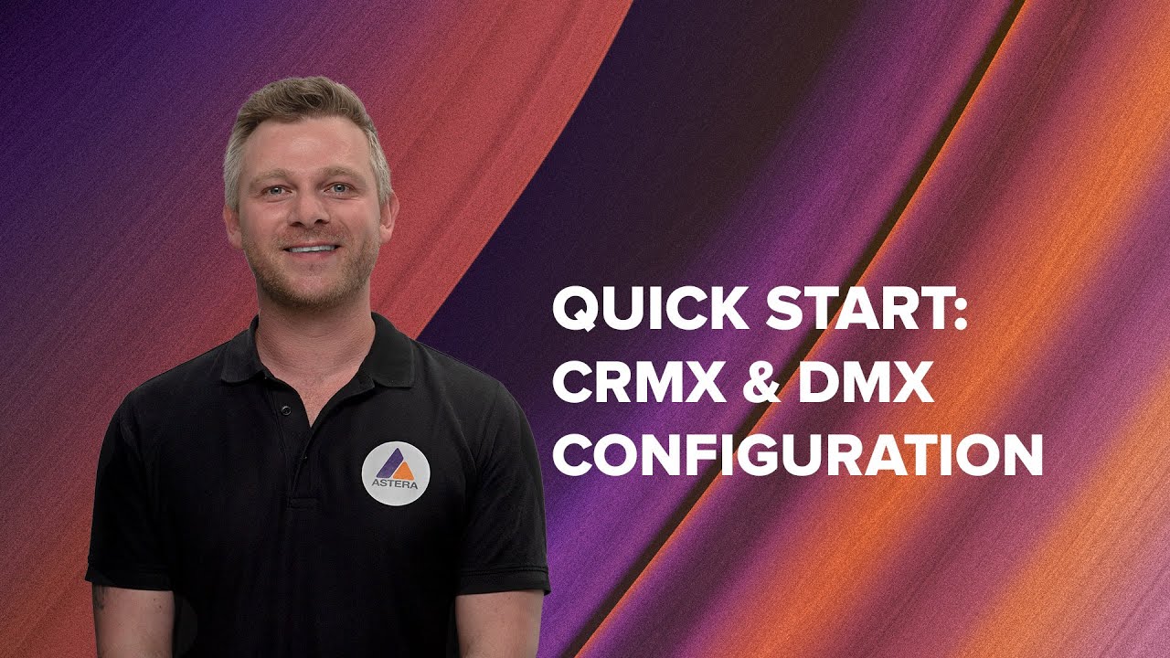 Quick Start: CRMX & DMX Configuration