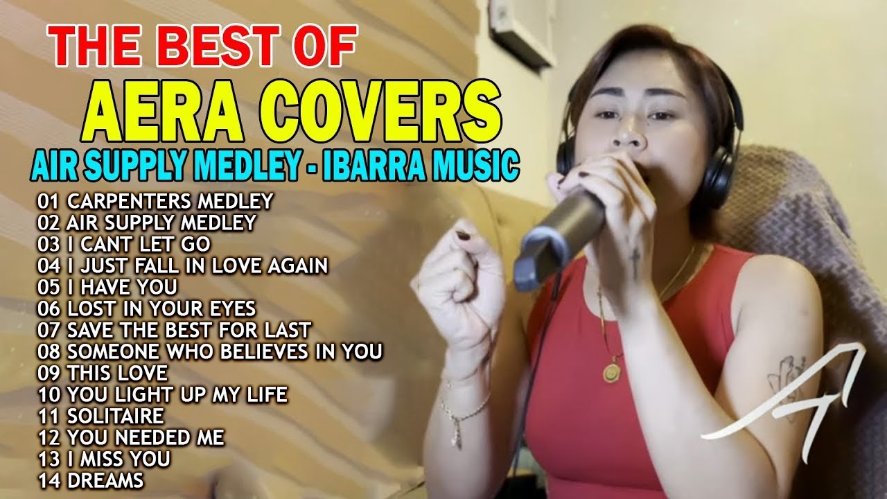 AERA COVERS NONSTOP BEST SONGS PLAYLIST 2024 | AIR SUPPLY MEDLEY, THIS LOVE, SAVE THE BEST FOR LAST