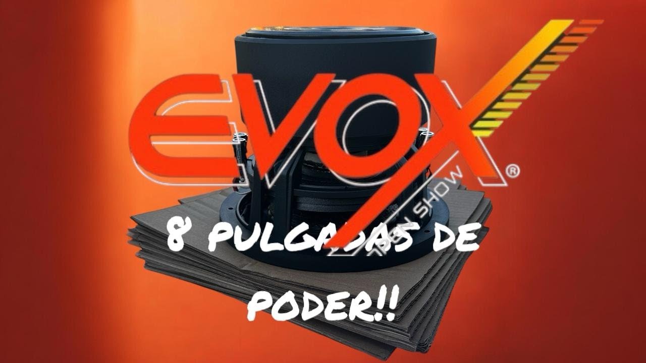 BAJO DE 8 PULGADAS DE EVOX!