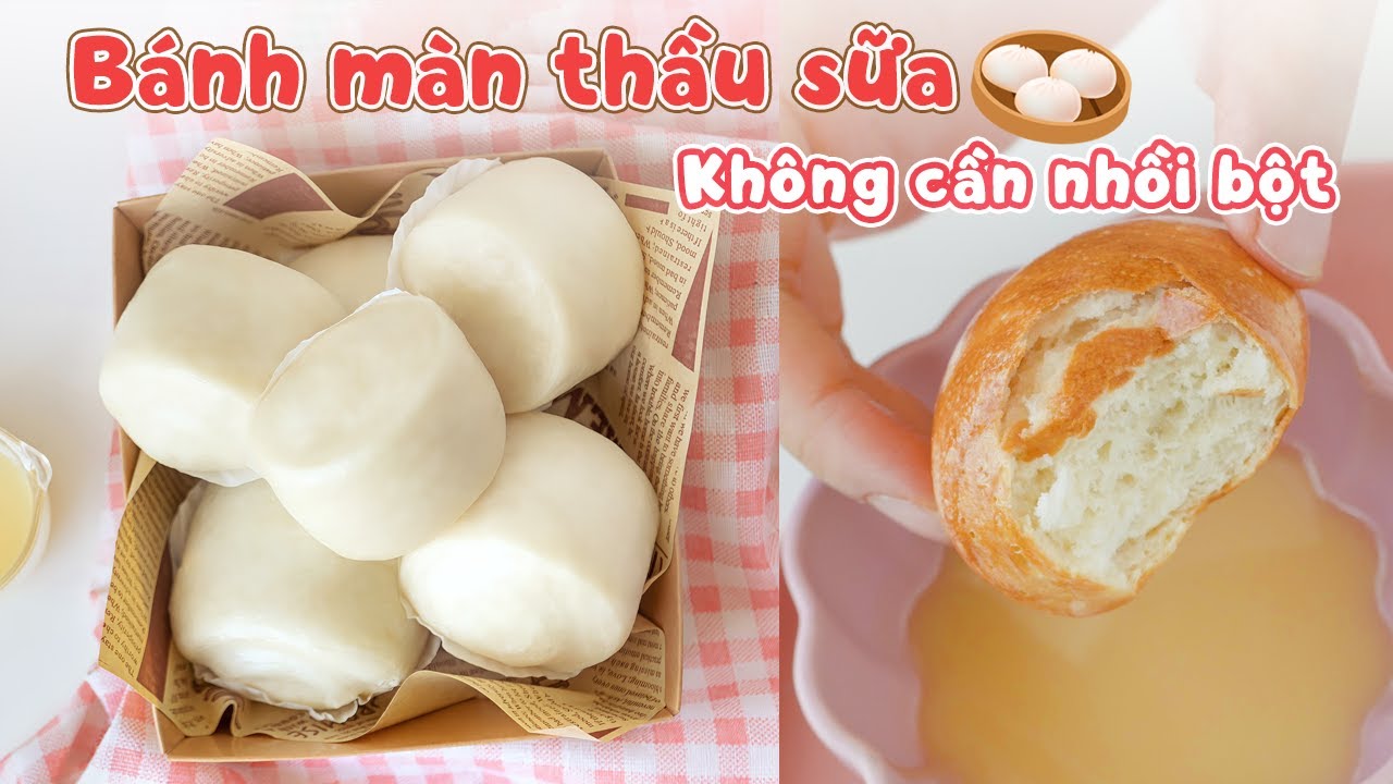 Cách làm BÁNH MÀN THẦU SỮA - KHÔNG NHỒI BỘT