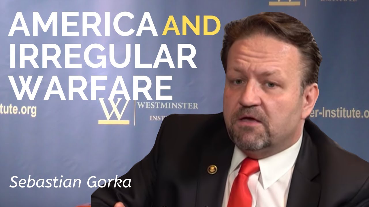 Sebastian Gorka: America and Irregular Warfare