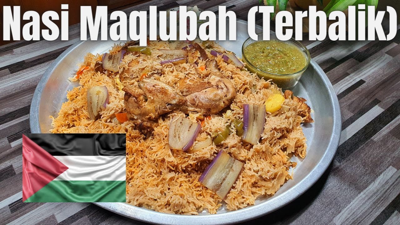 RESEPI NASI MAQLUBAH(TERBALIK) AYAM❗️PALESTINE STYLE‼️ REMPAH BUAT SENDIRI | JUAL CONFIRM LARIS