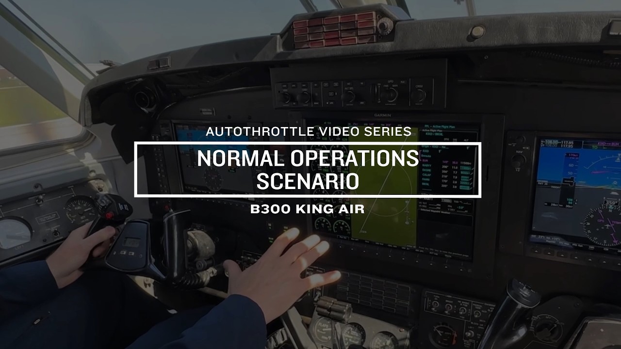 B300 King Air Garmin Autothrottle | Normal Operations Scenario