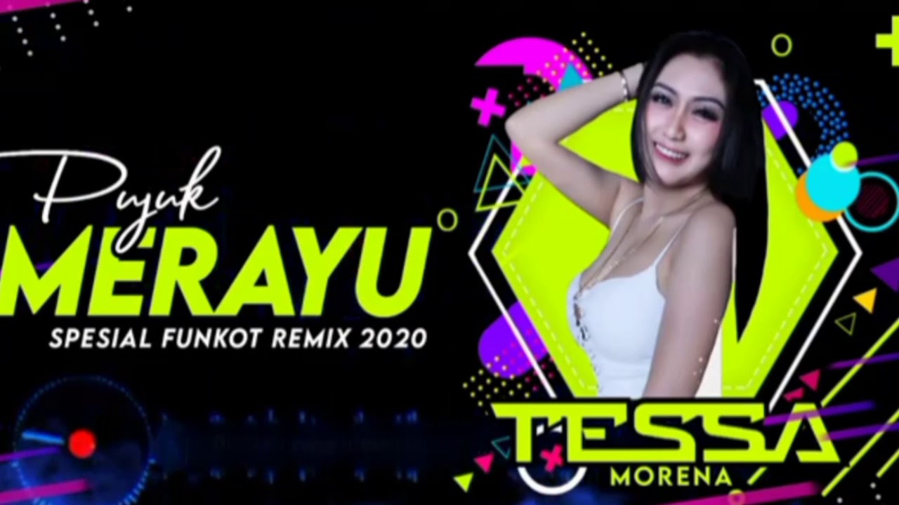DJ FUNKOT PUJUK MERAYU By Dj TESSA Morena